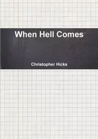 When Hell Comes - Christopher Hicks