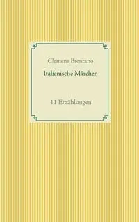 Italienische Märchen - Brentano Clemens