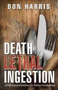 Death by Lethal Ingestion - Harris Don