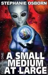 A Small Medium At Large - Stephanie Osborn