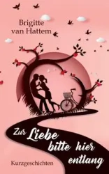 Zur Liebe bitte hier entlang - van Brigitte Hattem