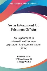 Swiss Internment Of Prisoners Of War - Favre Edouard