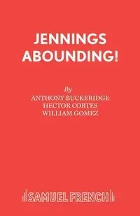 Jennings Abounding! - Anthony Buckeridge