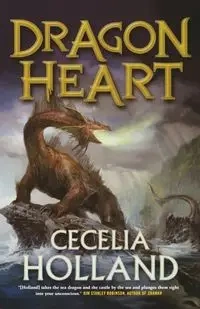 Dragon Heart - CECELIA HOLLAND