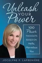 Unleash Your Power - Lafrenière Jocelyne F.
