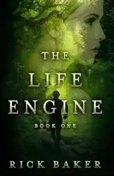 The Life Engine - Rick Baker