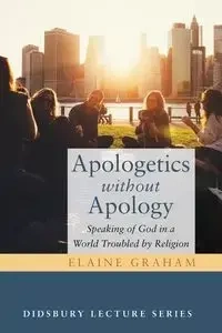 Apologetics without Apology - Graham Elaine