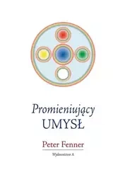 Promieniujący umysł - Peter Fenner