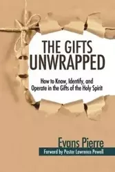 The Gifts Unwrapped - Pierre Evans