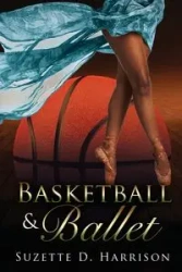 Basketball & Ballet - Harrison Suzette D.