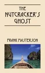 The Nutcracker's Ghost - Frank Masterson