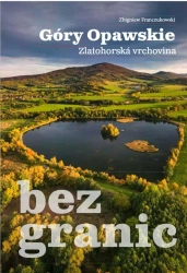 Góry Opawskie bez granic - Zbigniew Franczukowski
