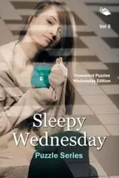 Sleepy Wednesday Puzzle Series Vol 5 - Speedy Publishing LLC
