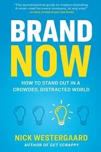 Brand Now - Nick Westergaard