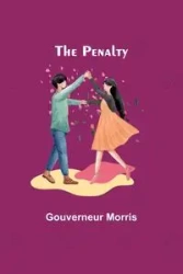 The Penalty - Morris Gouverneur
