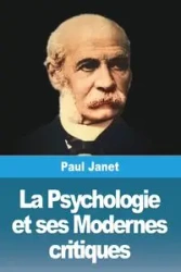 La Psychologie et ses Modernes critiques - Janet Paul