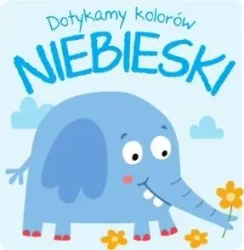 Dotykamy kolorów - Niebieski - praca zbiorowa