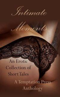 Intimate Moments - Press Temptation
