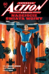 Superman Action Comics T.1 Nadejście Świata Wojny - Phillip Johnson Kennedy, Daniel Sampere, Christia