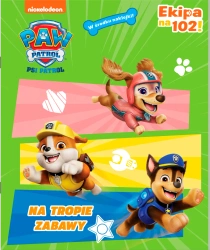 Psi Patrol. Ekipa na 102! - praca zbiorowa