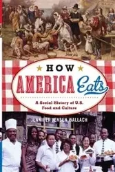How America Eats - Jennifer Wallach Jensen