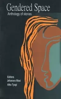 Gendered Space - Wasi Ed.Jehanara