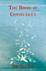 The Birds of Connecticut - Sage John Hall