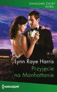 Przyjęcie na Manhattanie - Harris Lynn Raye