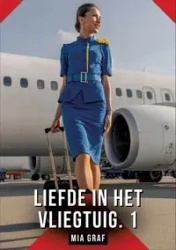 Liefde in het vliegtuig. 1 - Mia Graf