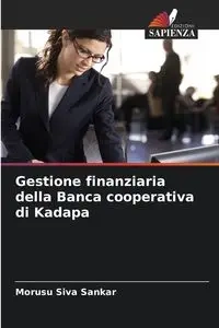 Gestione finanziaria della Banca cooperativa di Kadapa - Siva Sankar Morusu
