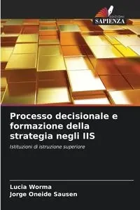 Processo decisionale e formazione della strategia negli IIS - Lucia Worma