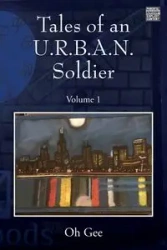 Tales of an U.R.B.A.N. Soldier - Oh Gee