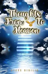 Thoughts From & To Heaven - Steve DiGilio