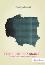 Pokolenie bez granic - Paweł Jackowski