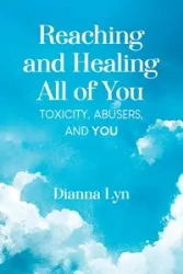 Reaching and Healing All of You - Lyn Dianna
