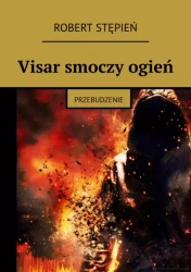 Visar smoczy ogień - Robert Stępień