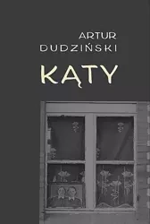 Kąty w.2 - Artur Dudziński