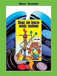 Skąd się bierze woda sodowa - Tadeusz Baranowski