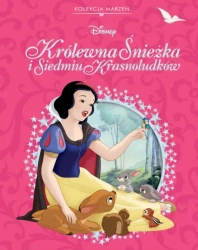 Królewna i siedmiu krasnoludków. Kolekcja marzeń. Disney - zbiorowa praca