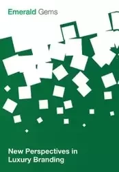 New Perspectives in Luxury Branding - , Emerald Group Publishing Limited