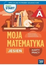 Pewny start. Moja matematyka Jesień KP poz.A - Bożena Kowalska, Anna Krasnodębska, Mokrzycka Agn