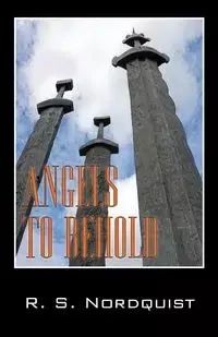 Angels to Behold - Nordquist R. S.