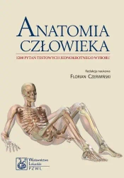 Anatomia człowieka. 1200 pytań testowych PZWL - Florian Czerwiński, Zbigniew Ziętek, Wojciech Koz
