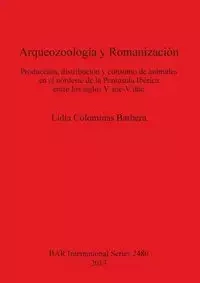 Arqueozoología  y Romanización - Barberà Lídia  Colominas
