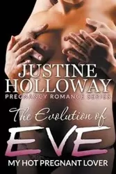 The Evolution of Eve - Justine Holloway