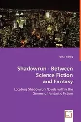 Shadowrun - Between Science Fiction and Fantasy - Grg Farkas