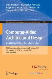 Computer-Aided Architectural Design. Design Imperatives - Gerber David