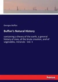 Buffon's Natural History - Buffon Georges