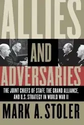 Allies and Adversaries - Mark A. Stoler