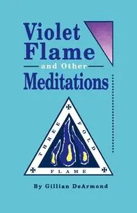 Violet Flame and Other Meditations - DeArmond